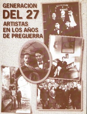 Generación del 27. Artistas en los años de preguerra.