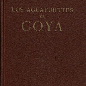 Los aguafuertes de Goya.