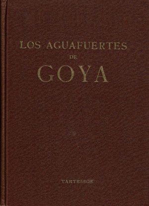 Los aguafuertes de Goya.