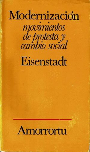 Modernización. Movimientos de protesta y cambio social.