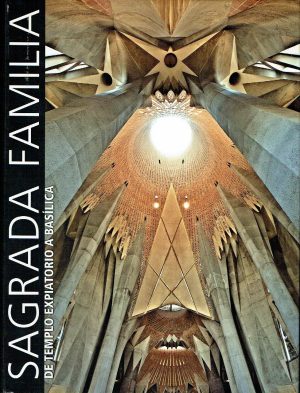 Sagrada Familia. De templo expiatorio a basílica.