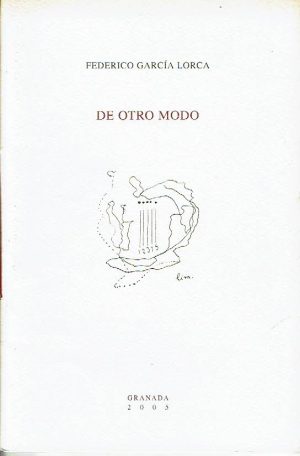 De otro modo (Dos pequeñas suites granadinas con un intermedio de silencio).