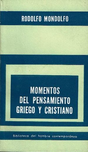 Momentos del pensamiento griego y cristiano.
