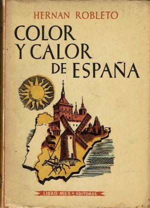 Color y calor de España (Impresiones de viaje).