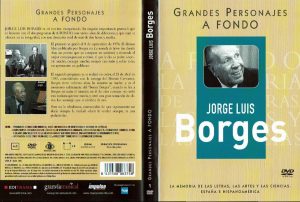 Grandes personajes a fondo: Jorge Luis Borges.