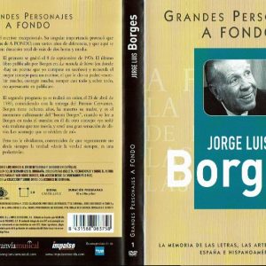 Grandes personajes a fondo: Jorge Luis Borges.