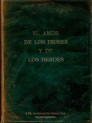 El amor de los dioses y de los héroes.