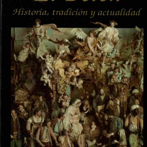 El Belén. Historia, tradición y actualidad.