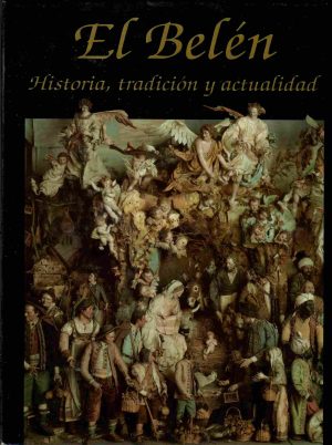 El Belén. Historia, tradición y actualidad.