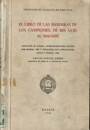 El libro de las banderas de los campeones, de Ibn Sa'īd al-Magribī.