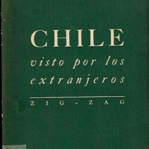 Chile visto por los extranjeros.