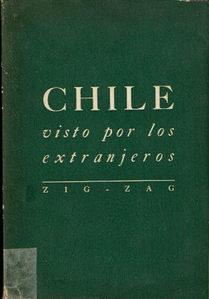Chile visto por los extranjeros.