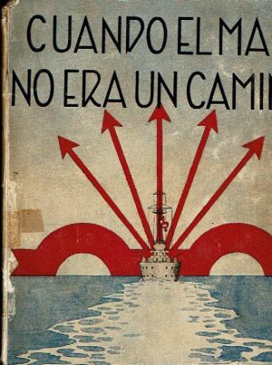 Cuando el mar no era un camino.