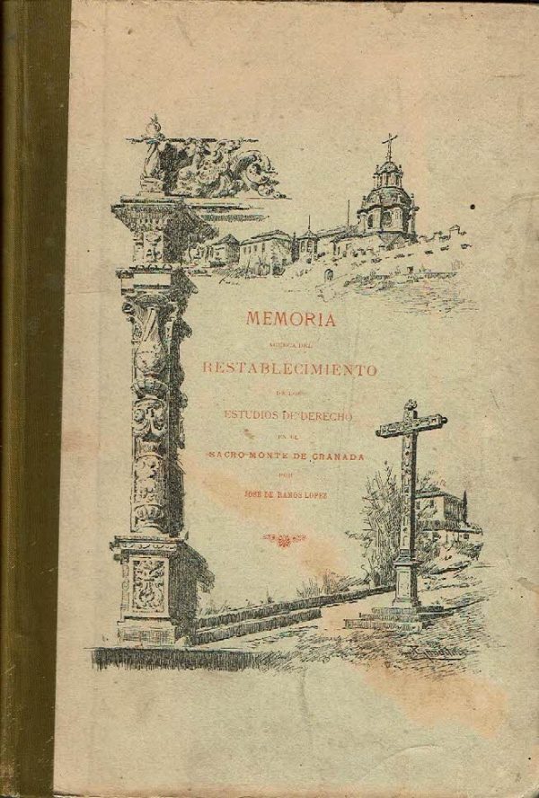 Memoria acerca del restablecimiento de los estudios de derecho en el Sacro-Monte de Granada.