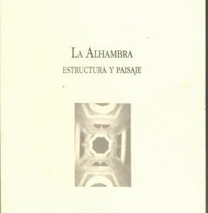 La Alhambra. Estructura y paisaje.