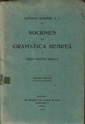 Nociones de gramática hebrea y crestomatía hebrea.