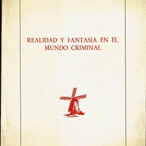 Realidad y fantasía en el mundo criminal.