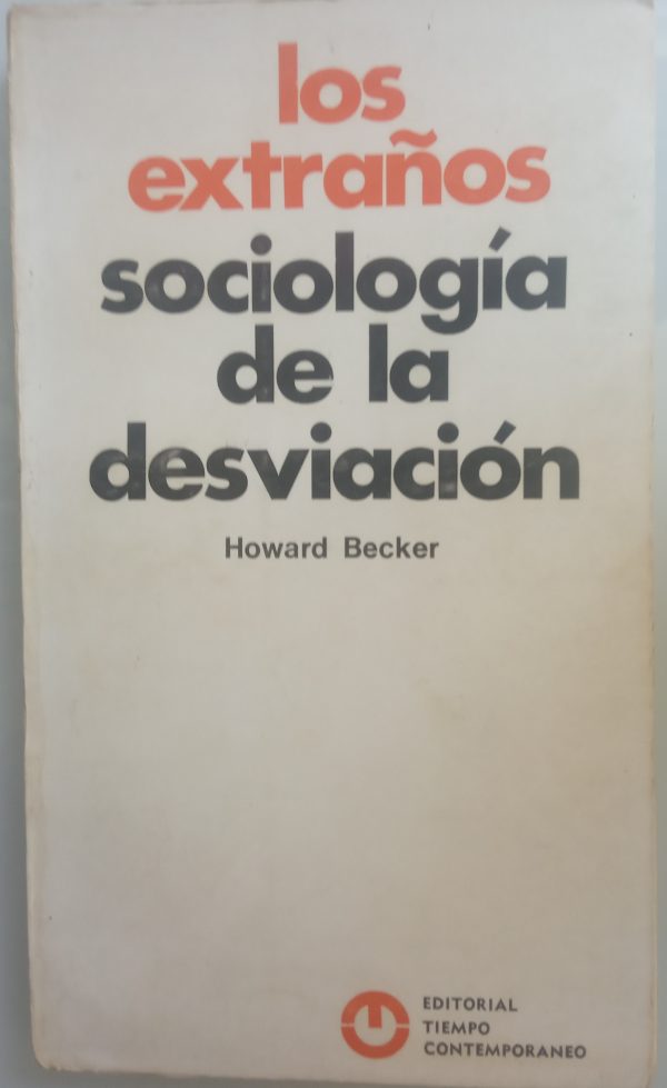 Los extraños. Sociología de la desviación.