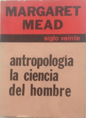 Antropología, la ciencia del hombre.