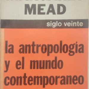 La antropología y el mundo contemporáneo.