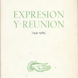 Expresión y reunión (1941 - 1969).