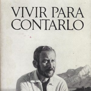 Vivir para contarlo.