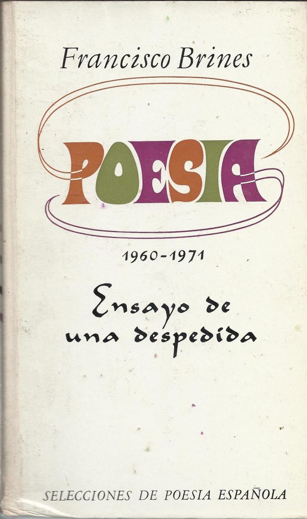 Poesía. 1960 - 1971. Ensayo de una despedida.