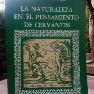 La naturaleza en el pensamiento de Cervantes.