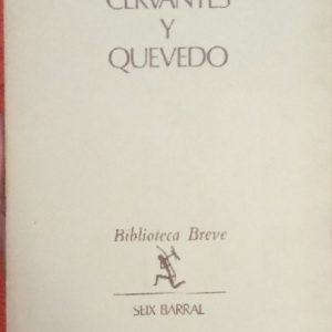 Cervantes y Quevedo.
