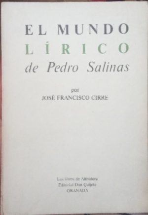 El mundo lírico de Pedro Salinas.