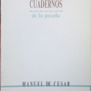 Cuadernos de la Posada. Manuel de César.