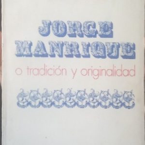 Jorge Manrique o tradición y originalidad.