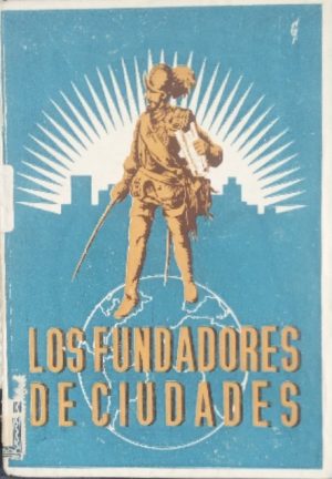 Los fundadores de ciudades. Conferencias radiohistóricopedagógicas (lecturas escolares).