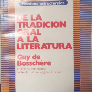 De la tradición oral a la literatura. El imperialismo blanco contra la cultura original africana.