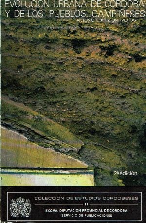 Evolución urbana de Córdoba y de los pueblos campiñeses.
