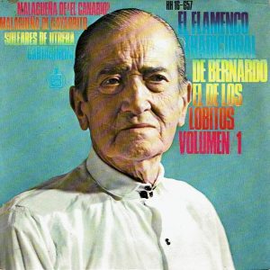 El flamenco tradicional de Bernanrdo El de los Lobitos Volumen 1.