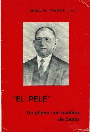 "El Pele". Un gitano con madera de santo.