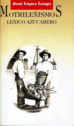Motrileñismos. Léxico azucarero.
