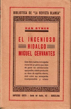 El Ingenioso Hidalgo Miguel de Cervantes.