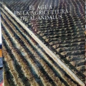 El agua en la agricultura e Al-Andalus.