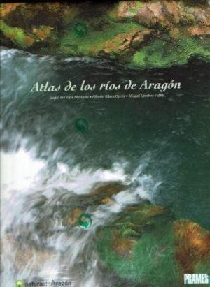Atlas de los ríos de Aragón.