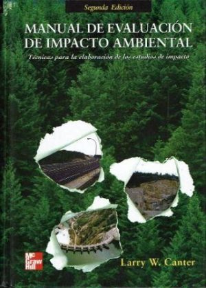 Manual de evaluación de impacto ambiental. Técnicas para la elaboración de estudios de impacto.