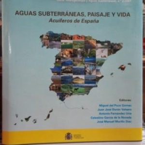 Aguas subterráneas, paisaje y vida. Acuíferos de España.