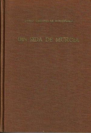 Ibn Sida de Murcia. El mayor lexicógrafo de Al-Andalus.