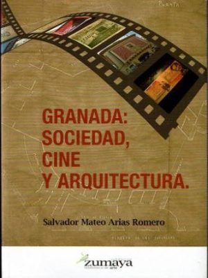 Granada: sociedad, cine y arquitectura.