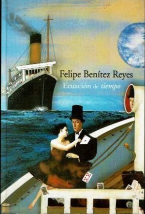 Felipe Benítez Reyes. Ecuación de tiempo.
