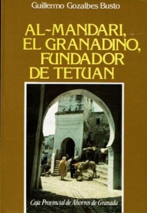 Al-Mandari, el granadino, fundador de Tetuan