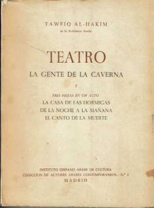 La gente de la caverna y Tres piezas en un acto (La casa de las hormigas, De la noche a la mañana y El canto de la muerte).