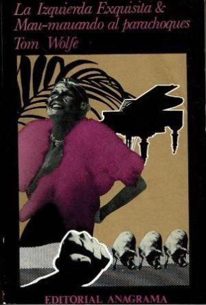 La izquierda exquisita & Mau-mauando al parachoques.