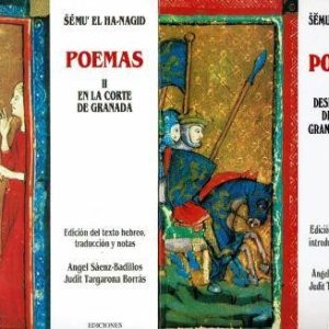 Poemas I. Desde el campo de batalla. Granada 1038 - 1056. II. En la corte de Granada.